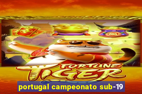 portugal campeonato sub-19