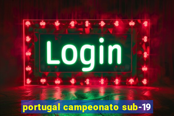 portugal campeonato sub-19