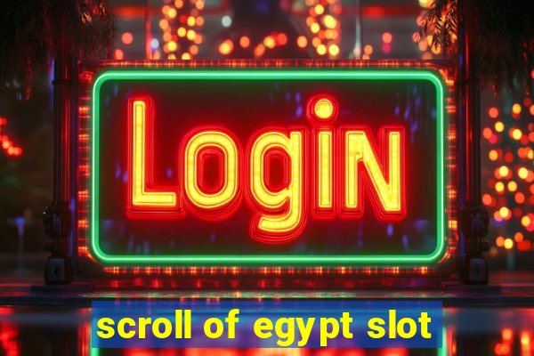 scroll of egypt slot