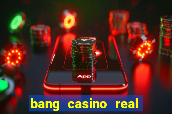 bang casino real money uganda