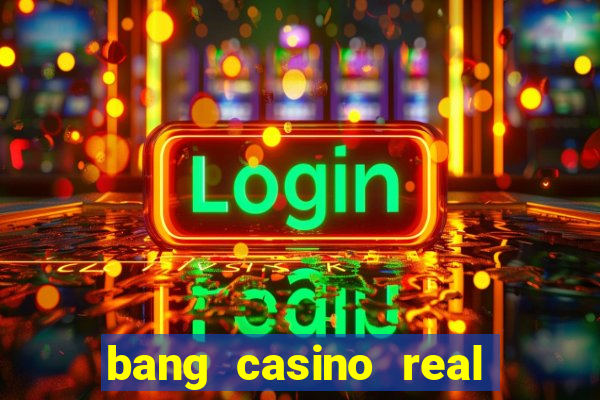 bang casino real money uganda