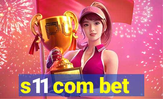 s11 com bet