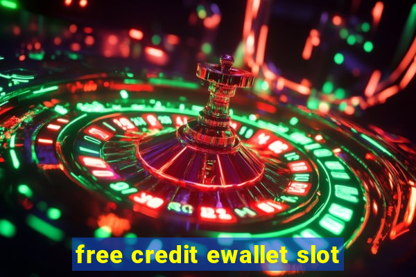 free credit ewallet slot