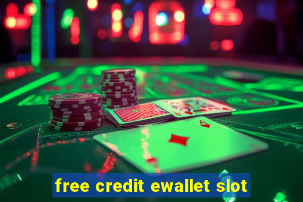 free credit ewallet slot