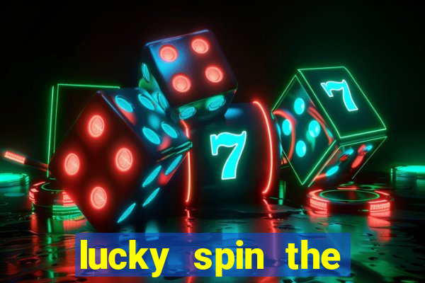 lucky spin the weel 999 slot