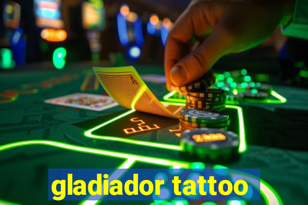 gladiador tattoo