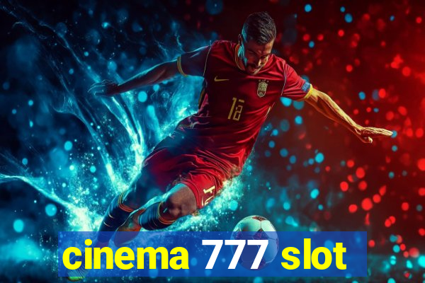 cinema 777 slot