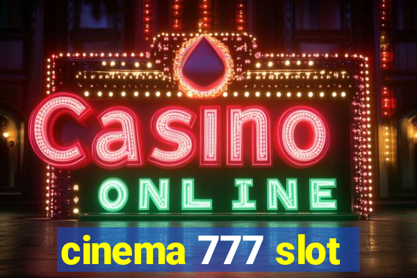 cinema 777 slot