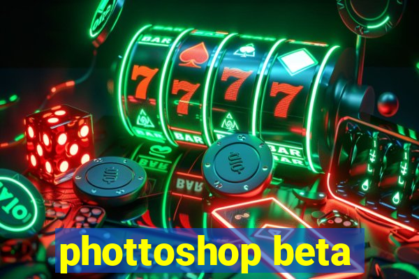 phottoshop beta