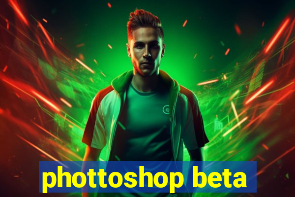 phottoshop beta