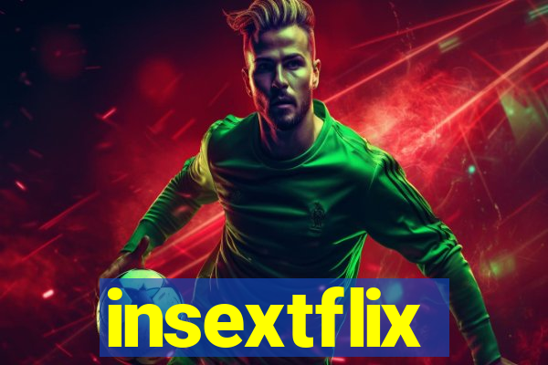 insextflix