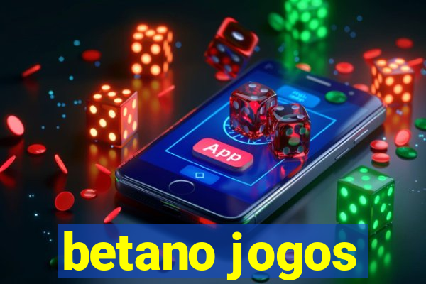 betano jogos