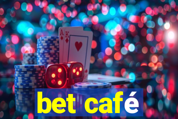 bet café