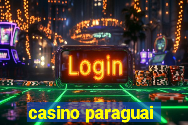 casino paraguai