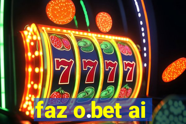 faz o.bet ai