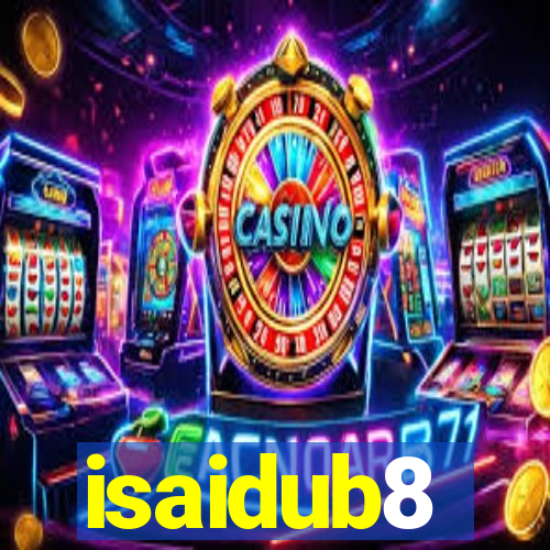 isaidub8