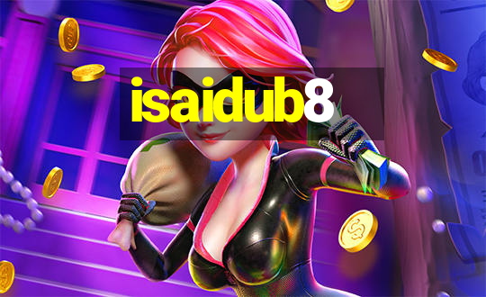 isaidub8