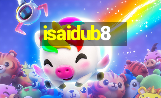 isaidub8