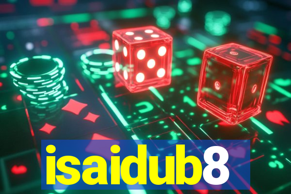 isaidub8