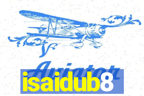 isaidub8