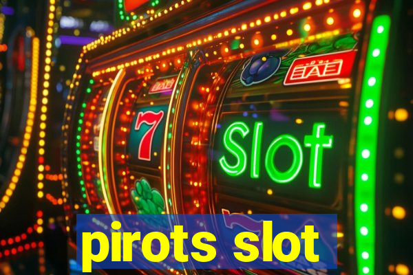 pirots slot