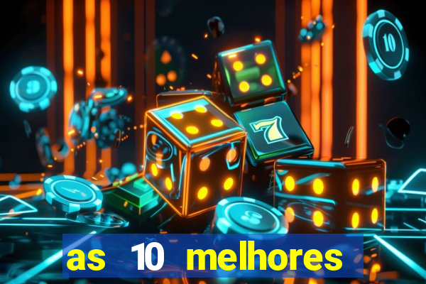 as 10 melhores casas de aposta