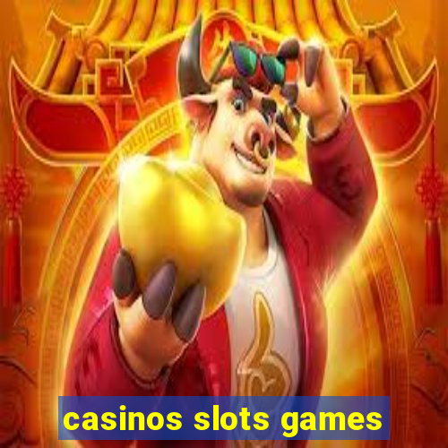 casinos slots games