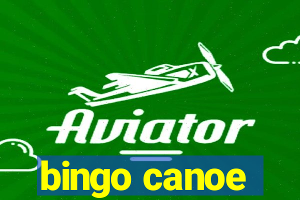 bingo canoe