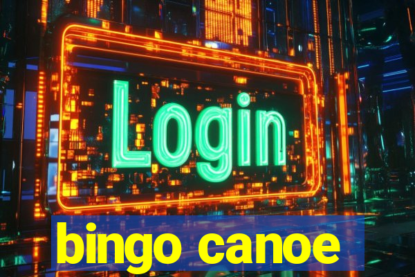 bingo canoe