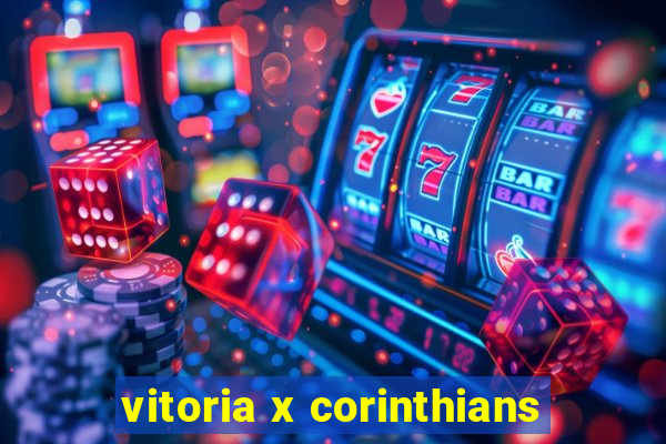 vitoria x corinthians