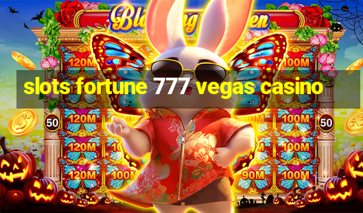 slots fortune 777 vegas casino