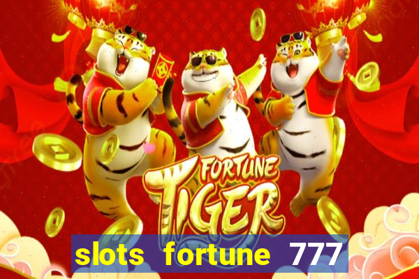 slots fortune 777 vegas casino