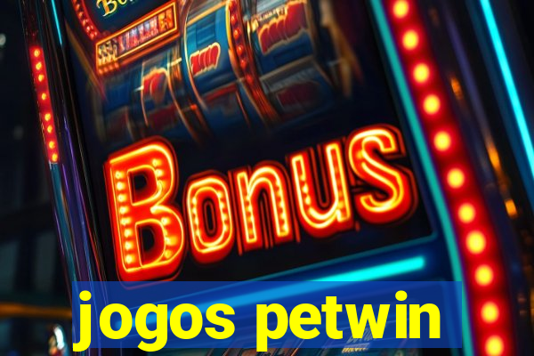 jogos petwin