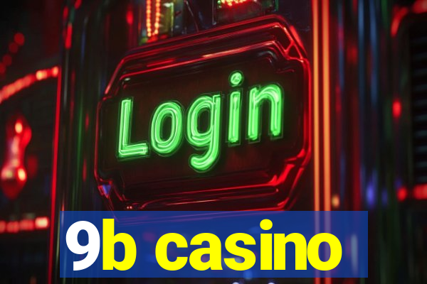 9b casino