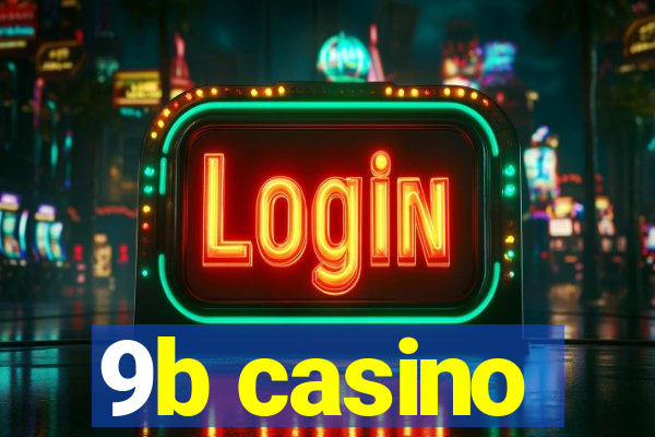 9b casino