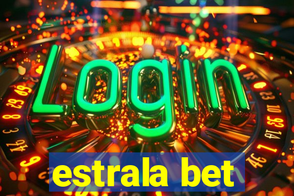 estrala bet