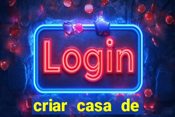 criar casa de aposta gratis