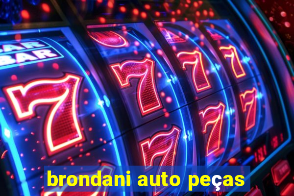 brondani auto peças