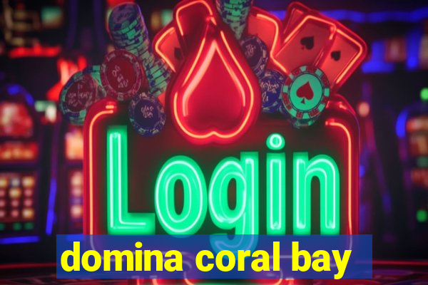 domina coral bay