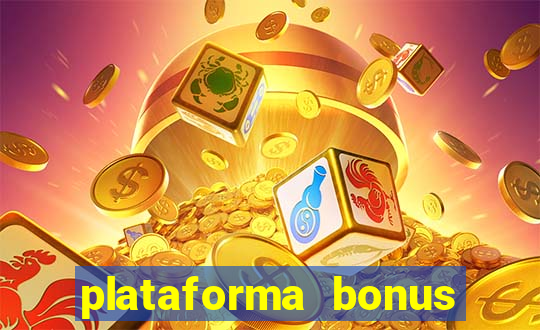 plataforma bonus sem deposito