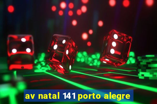 av natal 141 porto alegre