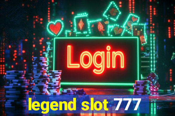 legend slot 777