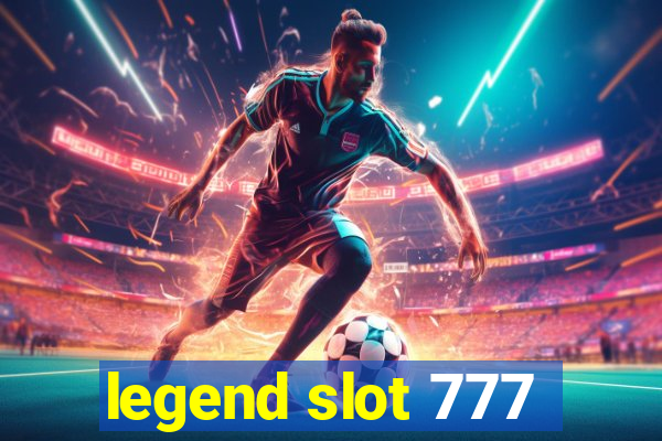 legend slot 777