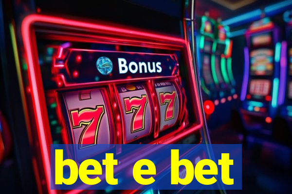 bet e bet