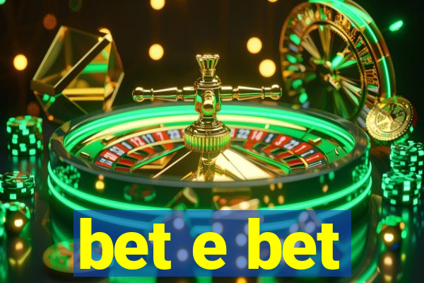 bet e bet