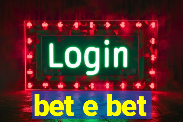 bet e bet