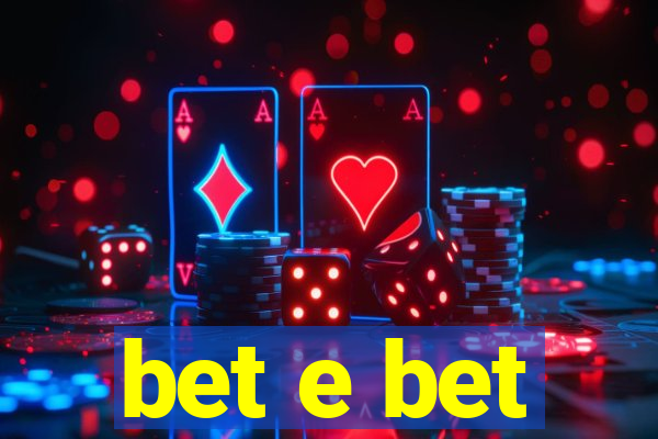 bet e bet