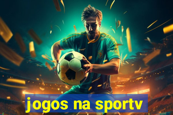 jogos na sportv