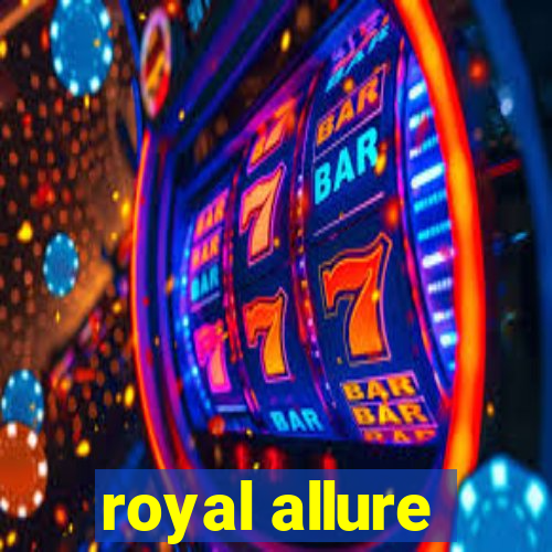 royal allure