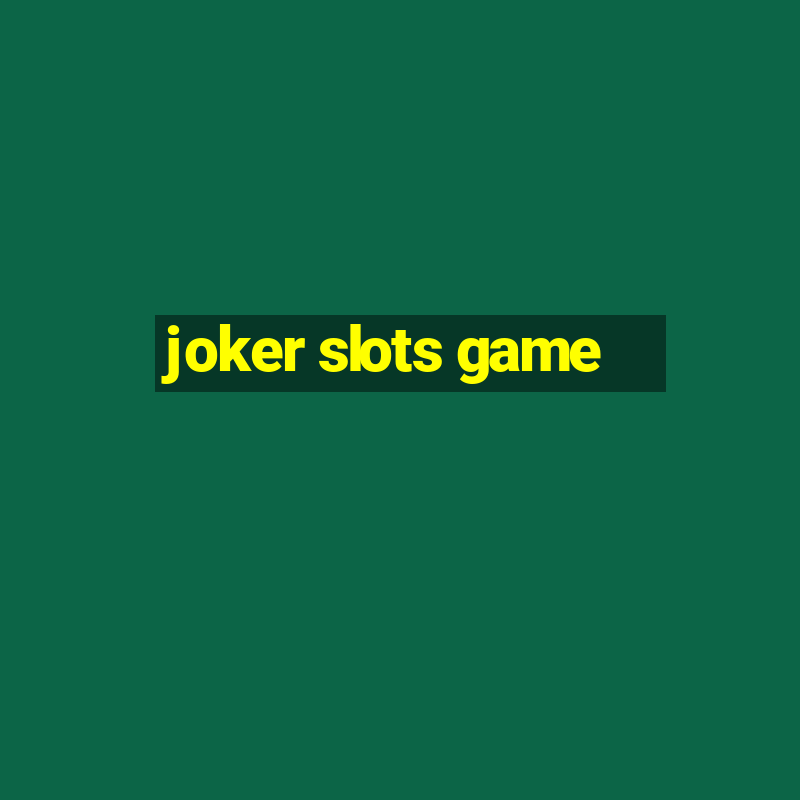 joker slots game